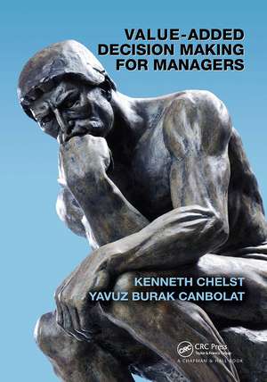 Value-Added Decision Making for Managers de Kenneth Chelst