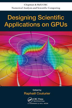 Designing Scientific Applications on GPUs de Raphael Couturier