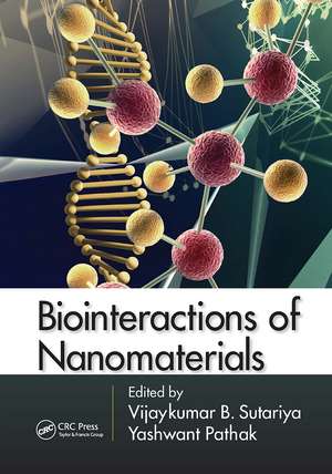 Biointeractions of Nanomaterials de Vijaykumar B. Sutariya