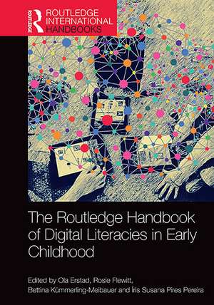 The Routledge Handbook of Digital Literacies in Early Childhood de Ola Erstad