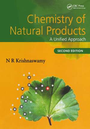 Chemistry of Natural Products: A Unified Approach, Second Edition de N. R. Krishnaswamy