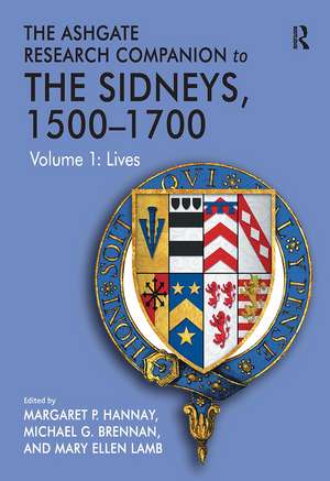 The Ashgate Research Companion to The Sidneys, 1500-1700: Volume 1: Lives de Michael G. Brennan