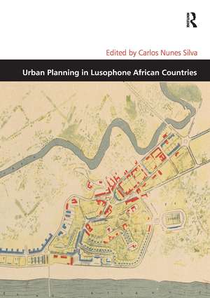 Urban Planning in Lusophone African Countries de Carlos Nunes Silva