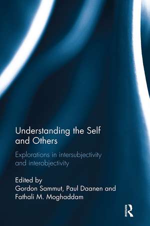 Understanding the Self and Others: Explorations in intersubjectivity and interobjectivity de Gordon Sammut