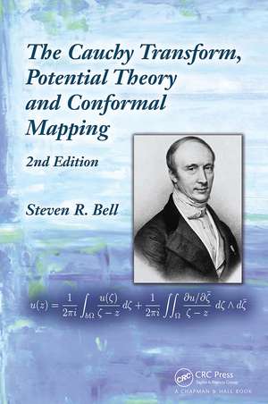 The Cauchy Transform, Potential Theory and Conformal Mapping de Steven R. Bell