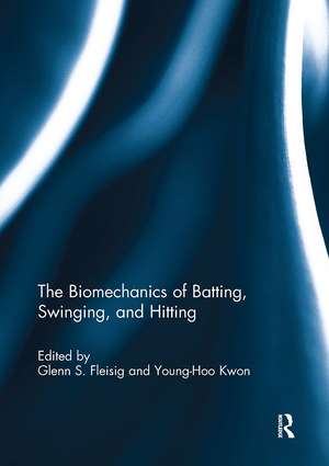 The Biomechanics of Batting, Swinging, and Hitting de Glenn Fleisig