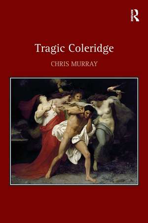 Tragic Coleridge de Chris Murray