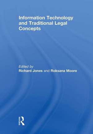 Information Technology and Traditional Legal Concepts de Richard Jones