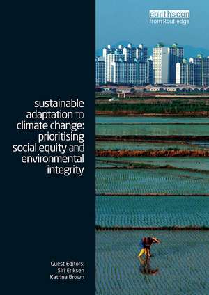 Sustainable Adaptation to Climate Change: Prioritising Social Equity and Environmental Integrity de Katrina Brown