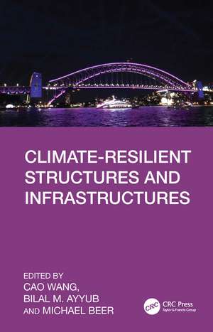 Climate-Resilient Structures and Infrastructures de Cao Wang