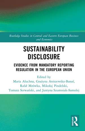 Sustainability Disclosure: Evidence from Mandatory Reporting Regulation in the European Union de Maria Aluchna