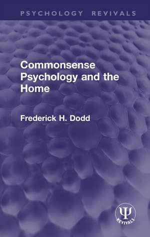 Commonsense Psychology and the Home de Frederick H. Dodd