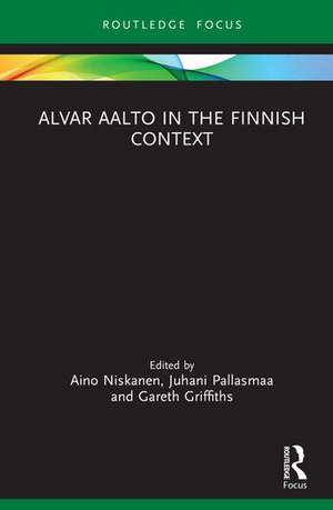 Alvar Aalto in the Finnish Context de Aino Niskanen