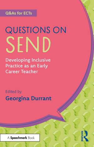 Questions on SEND: Developing Inclusive Practice as an Early Career Teacher de Georgina Durrant