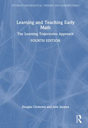 Learning and Teaching Early Math: The Learning Trajectories Approach de Douglas H. Clements