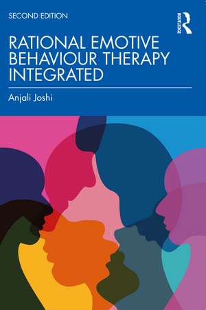 Rational Emotive Behaviour Therapy Integrated de Anjali Joshi