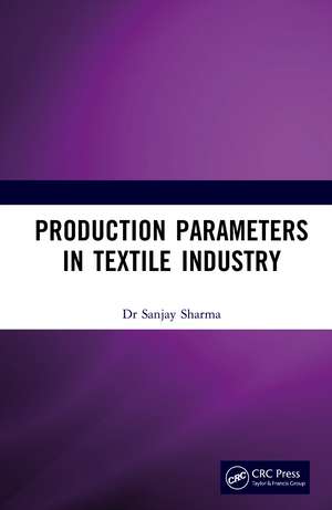 Production Parameters in Textile Industry de Sanjay Sharma