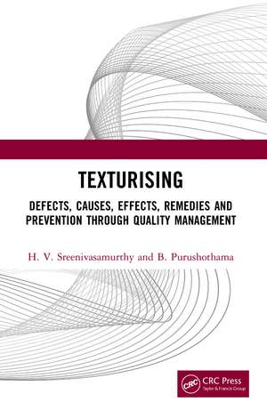 Texturising: Defects, Causes, Effects, Remedies and Prevention through Quality Management de H. V. Sreenivasamurthy