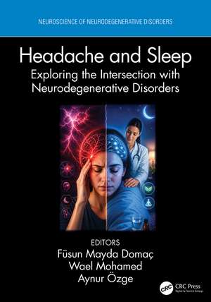 Headache and Sleep: Exploring the Intersection with Neurodegenerative Disorders de Füsun Mayda Domaç