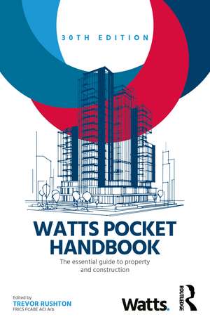 Watts Pocket Handbook: The Essential Guide to Property and Construction de Trevor Rushton