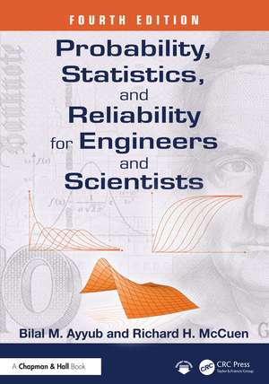 Probability, Statistics, and Reliability for Engineers and Scientists de Bilal M. Ayyub
