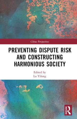 Preventing Dispute Risk and Constructing Harmonious Society de Lu Yilong