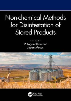 Non-chemical Methods for Disinfestation of Stored Products de Jeyan Moses