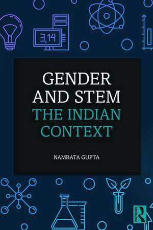 Gender and STEM: The Indian Context de Namrata Gupta