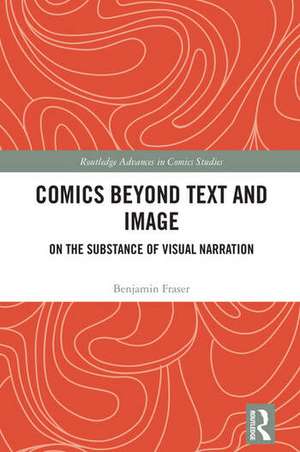 Comics Beyond Text and Image de Benjamin Fraser