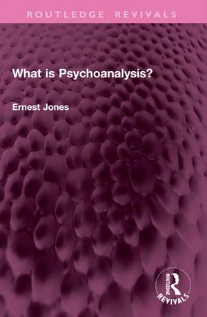 What is Psychoanalysis? de Ernest Jones