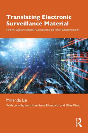 Translating Electronic Surveillance Material: From Operational Contexts to the Courtroom de Miranda Lai