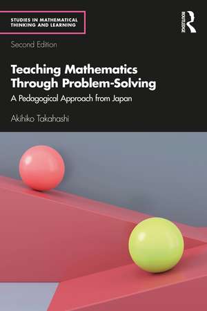 Teaching Mathematics Through Problem-Solving: A Pedagogical Approach from Japan de Akihiko Takahashi