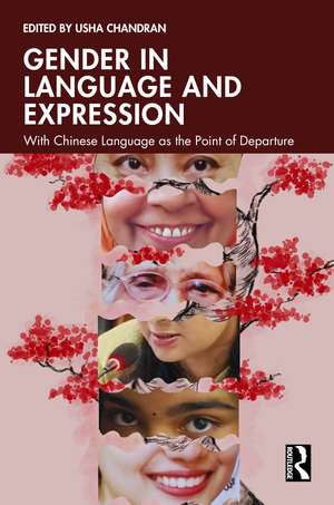 Gender in Language and Expression: With Chinese Language as the Point of Departure de Usha Chandran