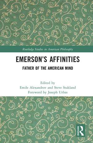 Emerson’s Affinities: Father of the American Mind de Emile Alexandrov