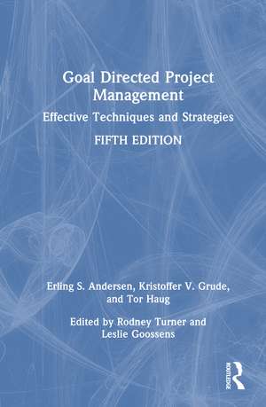 Goal Directed Project Management: Effective Techniques and Strategies de Erling S. Andersen