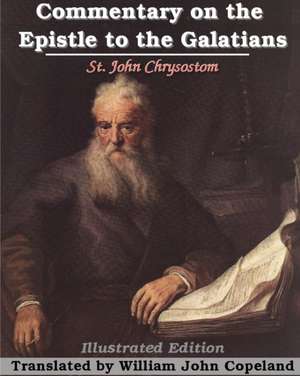 Commentary on the Epistle to the Galatians de St. John Chrysostom