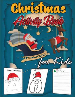 Christmas Activity Book for Kids de Isabella Hart