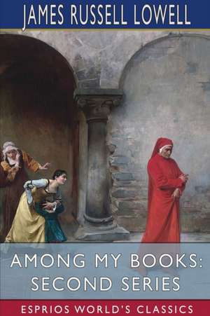 Among My Books de James Russell Lowell