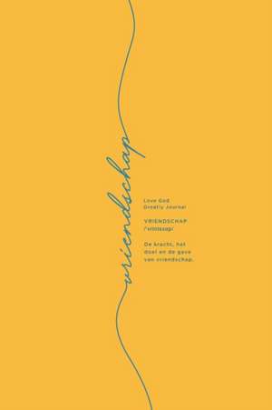Vriendschap de Love God Greatly