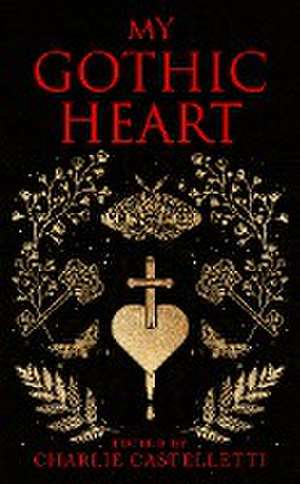 My Gothic Heart de Charlie Castelletti