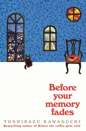 Before Your Memory Fades de Toshikazu Kawaguchi