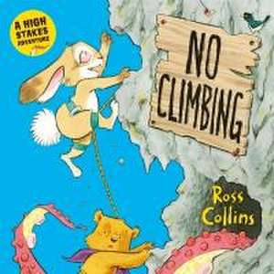 No Climbing de Ross Collins