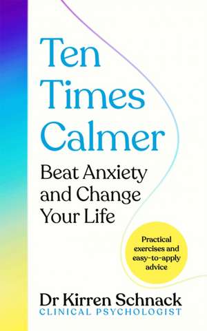 Ten Times Calmer de Kirren Schnack