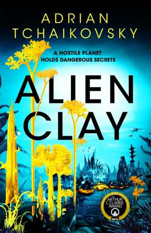 Alien Clay de Adrian Tchaikovsky