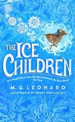 The Ice Children de M. G. Leonard