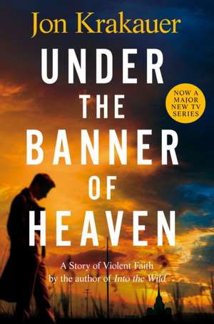 Under the Banner of Heaven de Jon Krakauer