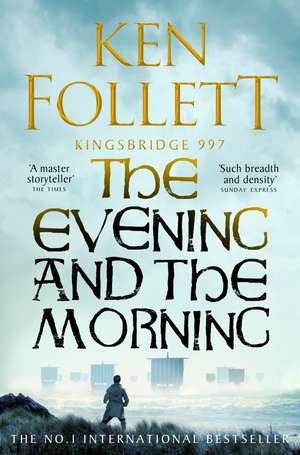 The Evening and the Morning de Ken Follett