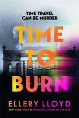 Time to Burn de Ellery Lloyd