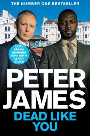 Dead Like You de Peter James