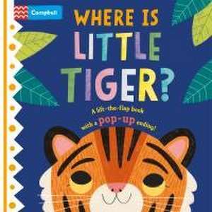 Where Is Little Tiger? de Campbell Books